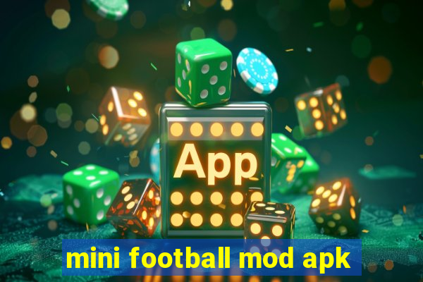 mini football mod apk